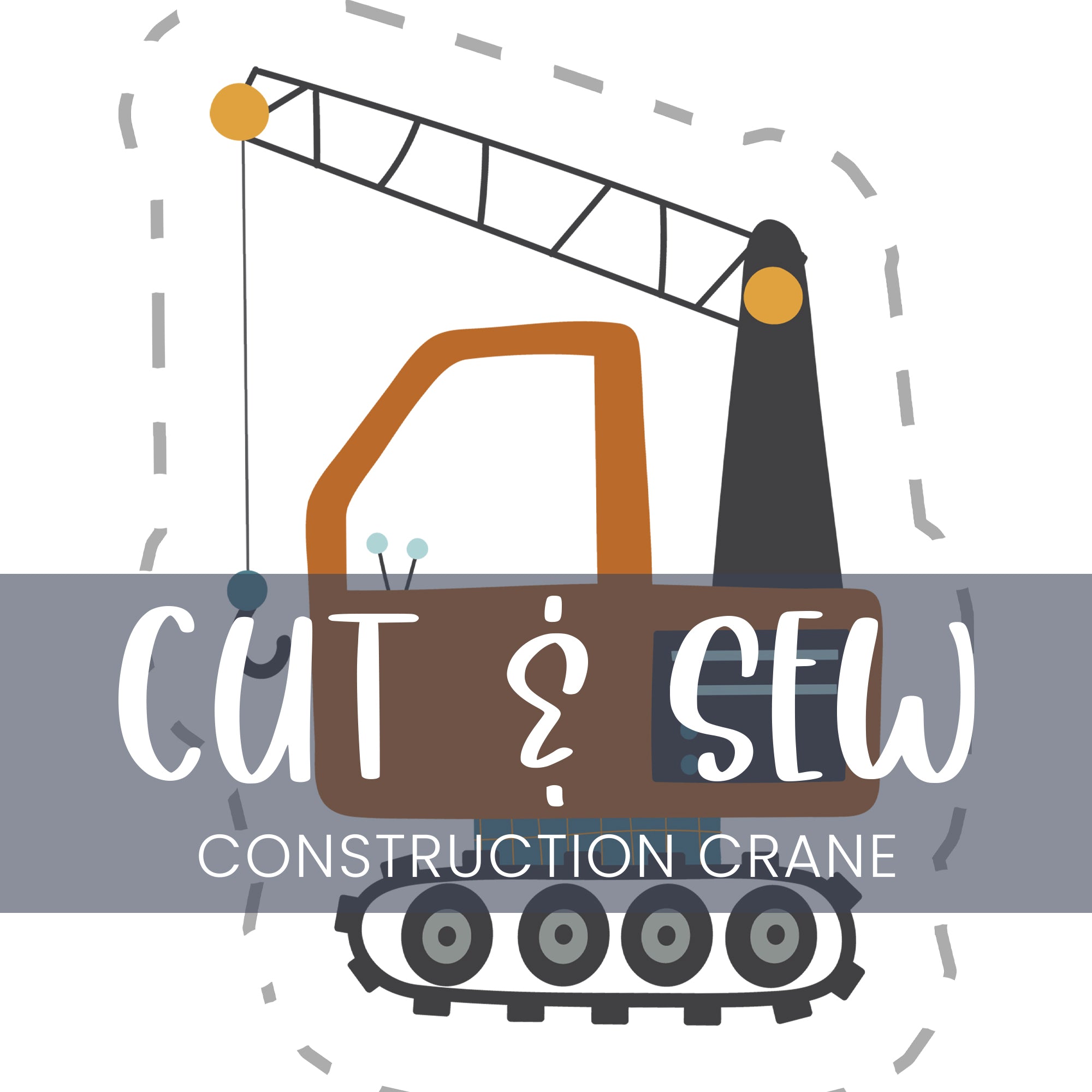 Cut & Sew (Fabric Panel) - Construction Crane