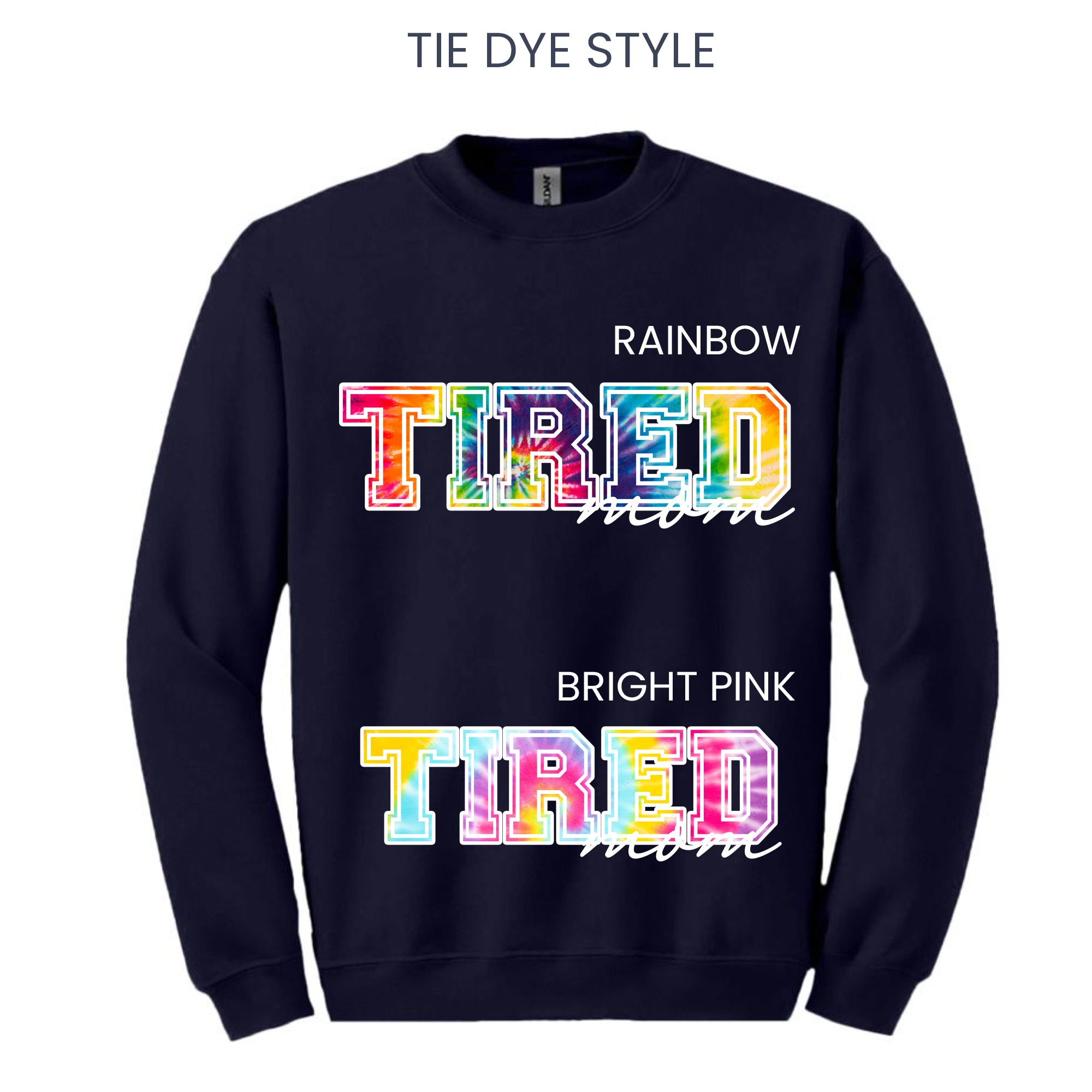ADULT Long Sleeve Sweatshirt - Tie Dye MOM