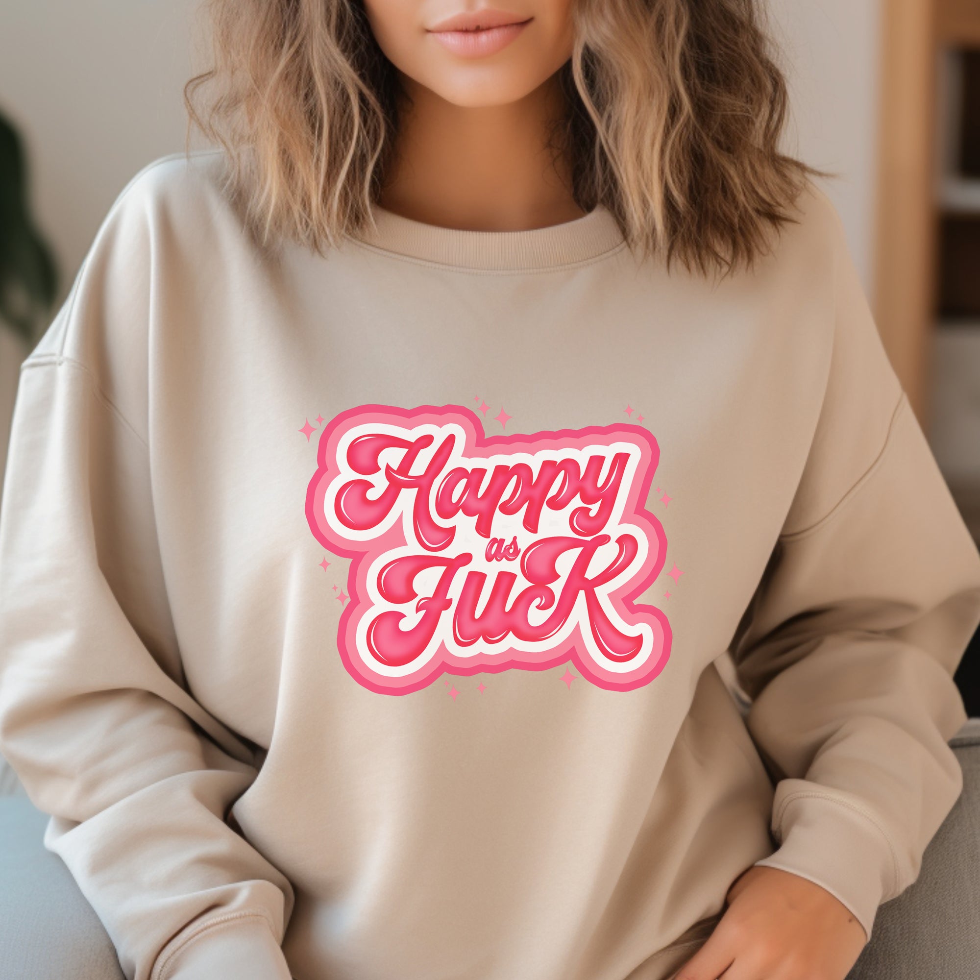 Happy as F$%K -   Non-Personalized Sweatshirt