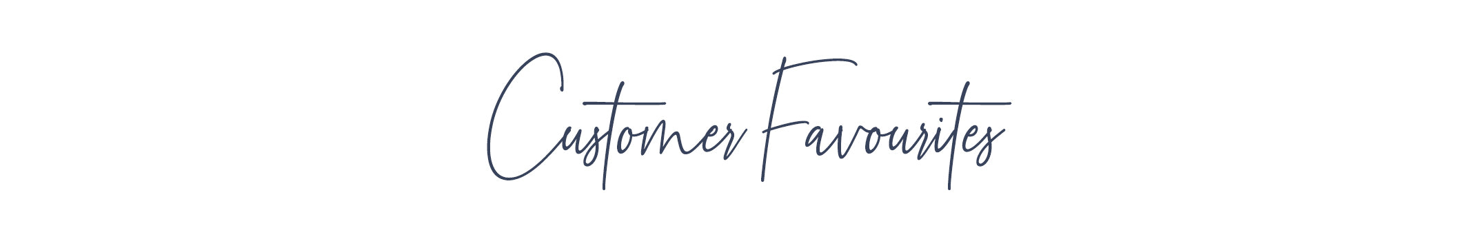 Customer Favourites