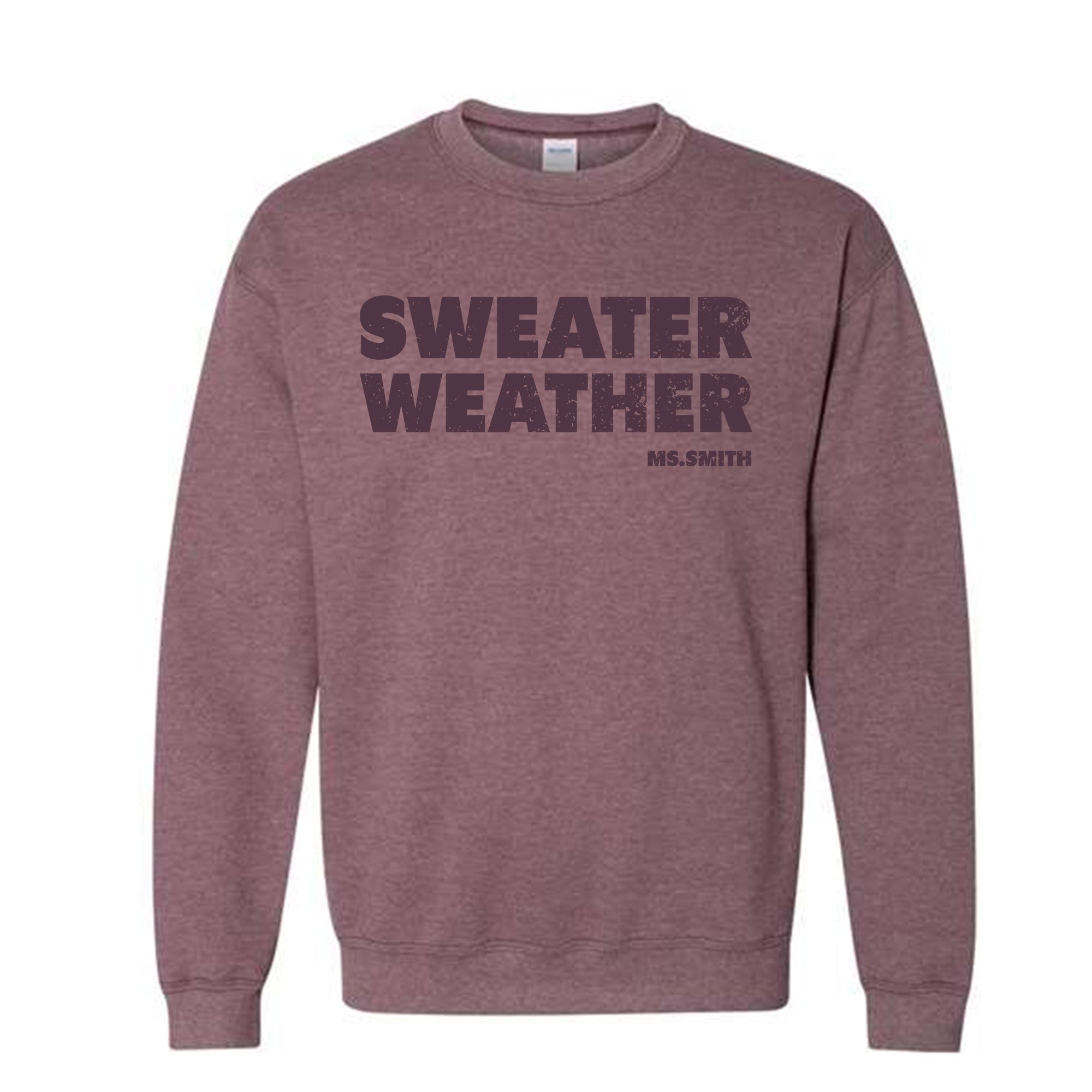 Sweater Weather -   Personalized Crewneck